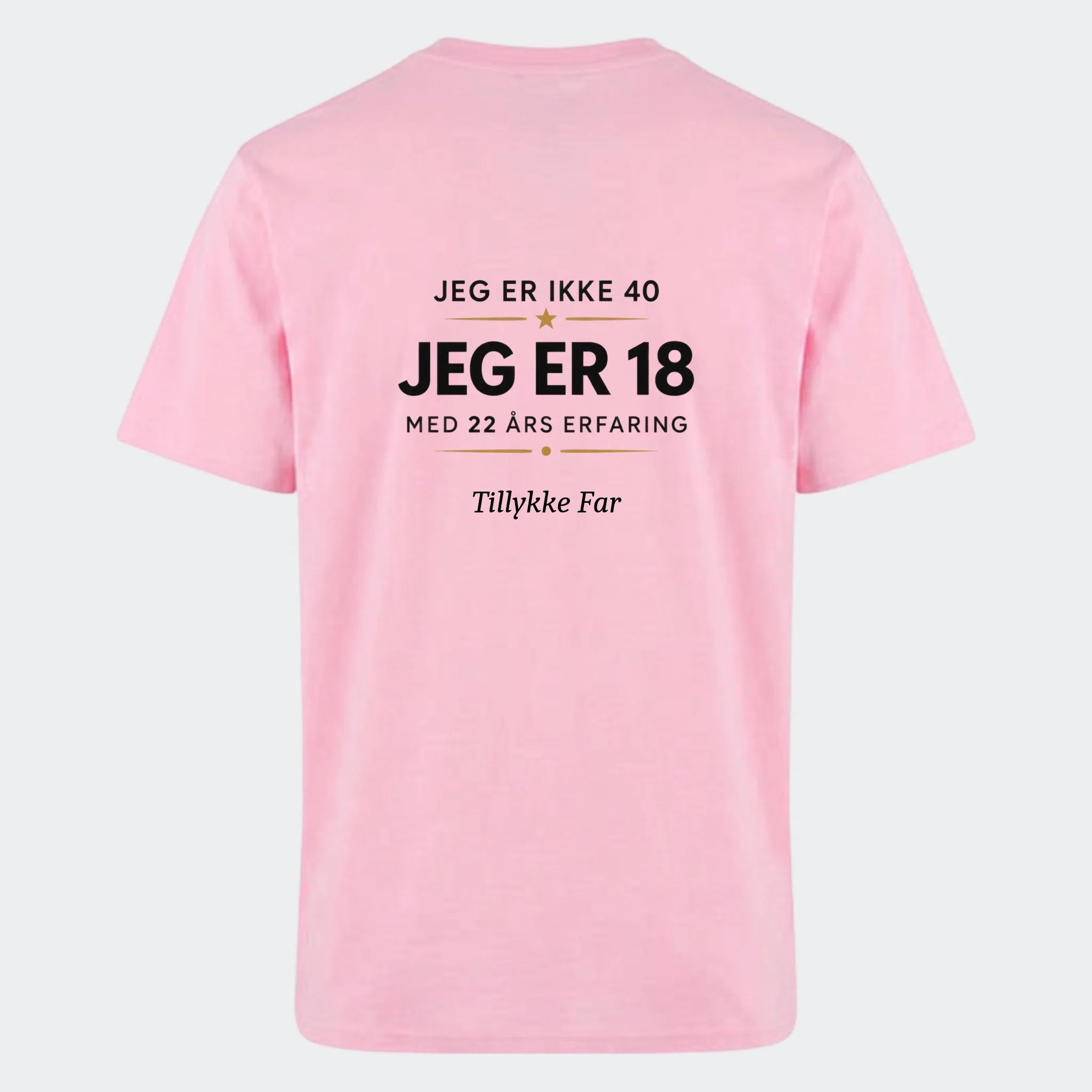 T-shirt med print til voksne – 40 år? Jeg er 18 med 22 års erfaring, lyserød, set bagfra