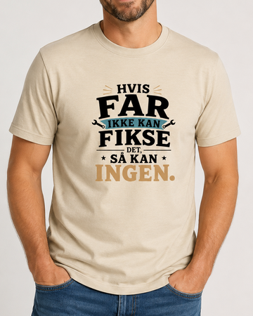 T-shirt med print til voksne - Hvis far ikke kan fikse det, så kan ingen